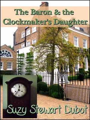 cover image of The Baron & the Clockmaker's Daughter